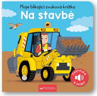 Moje blikající zvuková knížka Na stavbě - Kniha