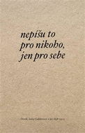 Nepíšu to pro nikoho, jen pro sebe: Deník Anny Gablerové z let 1838-1903 - Kniha