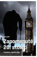 Zapomenuté 20. století: Osobnosti, události, ideje - Kniha