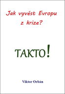 Jak vyvést Evropu z krize? Takto! - Kniha