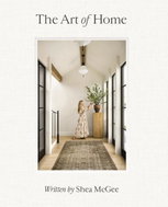 The Art of Home: A Designer Guide to Creating an Elevated Yet Approachable Home - Kniha