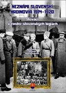 Neznámi slovenskí hrdinovia 1919 – 1920: Slováci v československých légiách - Kniha