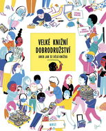 Velké knižní dobrodružství: aneb Jak se dělá knížka - Kniha