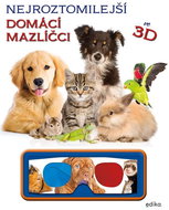 Nejroztomilejší domácí mazlíčci ve 3D - Kniha