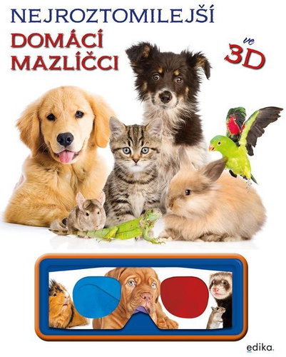 Nejroztomilejší domácí mazlíčci ve 3D - Kniha - Main image