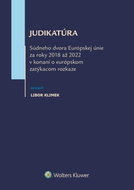 Judikatúra Súdneho dvora EÚ za roky 2018 až 2022: v konání o európskom zatýkacom rozkaze - Kniha