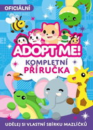 Adopt Me! Kompletní příručka: Udělej si vlastní sbírku mazlíčků - Kniha