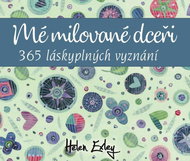 Mé milované dceři: 365 láskyplných vyznání - Kniha