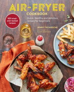 Air-Fryer Cookbook: Quick, healthy and delicious recipes for beginners - Kniha