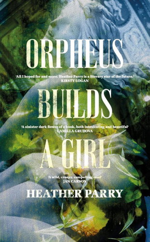 Orpheus Builds A Girl - Kniha - Main image