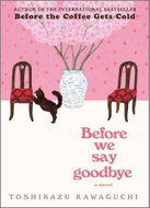 Before We Say Goodbye: A Novel - Kniha