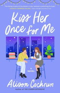 Kiss Her Once for Me: A Novel - Kniha