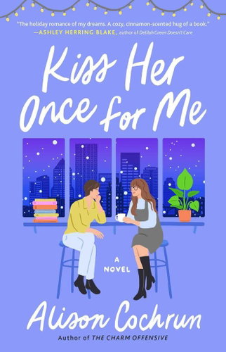 Kiss Her Once for Me: A Novel - Kniha - Main image