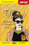 Breakfast at Tiffany´s/Snídaně u Tiffanyho: zrcadlový text pro pokročilé, jazyková úroveň B2-C1 - Kniha