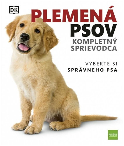 Plemená psov Kompletný sprievodca: Vyberte si správneho psa - Kniha - Main image