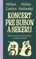 Koncert pre bubon a sekeru: Rýdzo humoristické dialógy a zopár poviedok - Kniha
