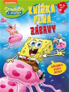 SpongeBob Knížka plná zábavy: Hádanky, kvízy, úkoly - Kniha