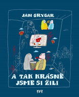 A tak krásně jsme si žili - Kniha