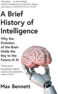 A Brief History of Intelligence: Why the Evolution of the Brain Holds the Key to the Future of AI - Kniha