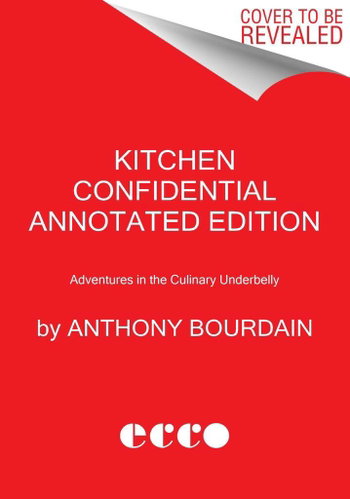 Kitchen Confidential Annotated Edition: Adventures in the Culinary Underbelly - Kniha - Main image