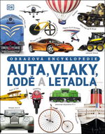 Auta, vlaky, lodě a letadla: Obrazová encyklopedie - Kniha