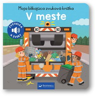 Moja blikajúca zvuková knižka V meste - Kniha
