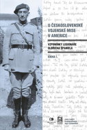 U Československé vojenské mise v Americe: Vzpomínky legionáře Oldřicha Španiela - Kniha