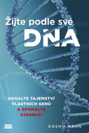 Žijte podle své DNA: Odhalte tajemství vlastních genů a zpomalte stárnutí - Kniha