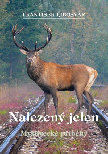 Nalezený jelen: Myslivecké příběhy - Kniha - Main image