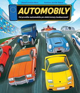 Automobily: Od prvního automobilu po elektrovozy budoucnosti - Kniha