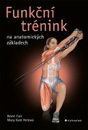 Funkční trénink na anatomických základech - Kniha