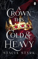 A Crown This Cold and Heavy: The enchanting slow burn romantasy series for fans of Raven Kennedy . . - Kniha