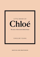 Little Book of Chloé: The story of the iconic brand - Kniha