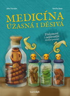 Medicína: úžasná i děsivá - Kniha