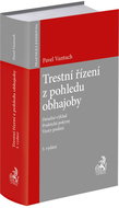 Trestní řízení z pohledu obhajoby: Detailní výklad. Praktické pokyny. Vzory podání. - Kniha