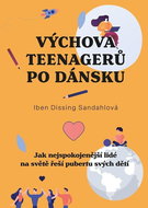 Výchova teenagerů po dánsku: Jak nejspokojenější lidé na světě řeší pubertu svých dětí - Kniha