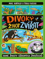 Divoký život zvířat: Tajné životy úžasných živočichů - Kniha