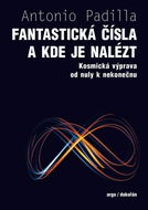 Fantastická čísla a kde je nalézt: Kosmická výprava od nuly k nekonečnu - Kniha