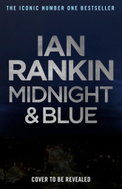 Midnight and Blue: The Brand New Must-Read John Rebus Thriller - Kniha