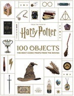 From the Films of Harry Potter: 100 Objects: The Most Iconic Props from the Movies - Kniha