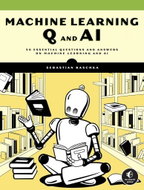 Machine Learning Q and AI: 30 Essential Questions and Answers on Machine Learning and AI - Kniha