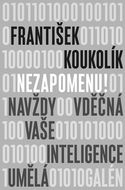 Nezapomenu!: Navždy vděčná vaše inteligence umělá - Kniha