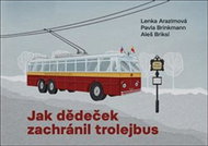 Jak dědeček zachránil trolejbus - Kniha