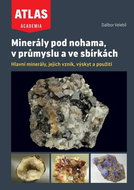 Minerály pod nohama, v průmyslu a ve sbírkách: Hlavní minerály, jejich vznik, výskyt a použití - Kniha