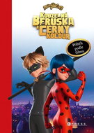 Kouzelná Beruška a Černý Kocour Příběh podle filmu: Pro začínající čtenáře - Kniha