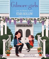 Gilmore Girls: At Home in Stars Hollow: (TV Book, Pop Culture Picture Book) - Kniha