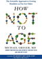 How Not to Age: The Scientific Approach to Getting Healthier as You Get Older - Kniha