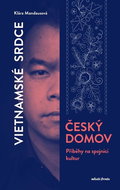 Vietnamské srdce, český domov: Příběhy na spojnici kultur - Kniha