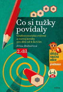 Co si tužky povídaly: Grafomotorická cvičení a rozvoj kresby pro děti od 4 do 6 let - Kniha