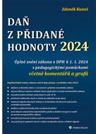 Daň z přidané hodnoty 2024: Úplné znění zákona o DPH k 1. 1. 2024 - Kniha
